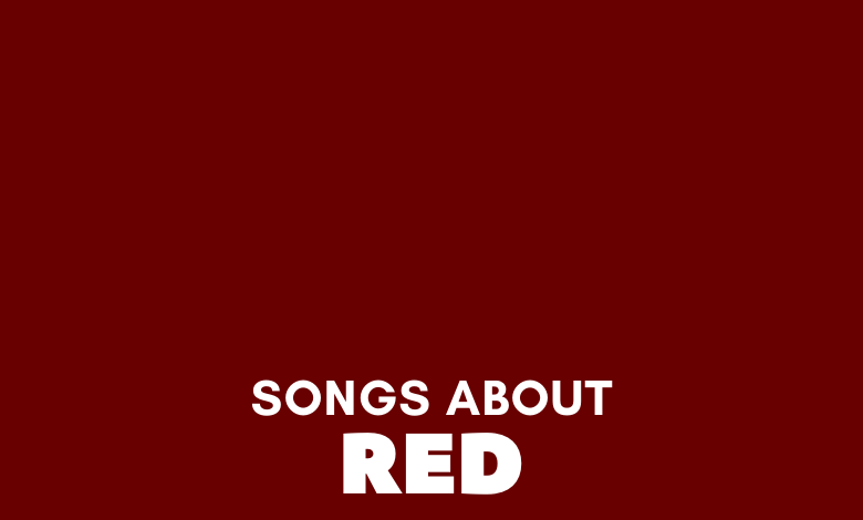 Songs About Red