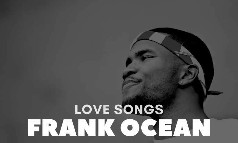 frank ocean love songs