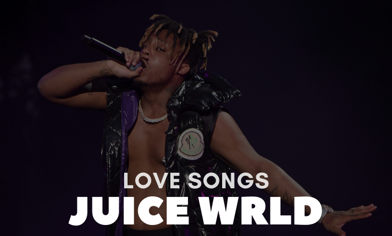 juice wrld love songs