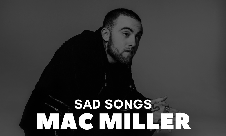 saddest mac miller songs