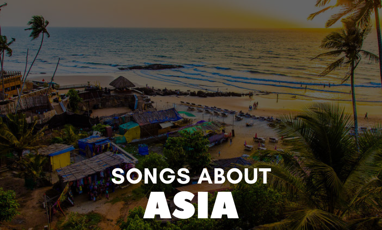 songs about asia
