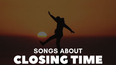songs about closing time