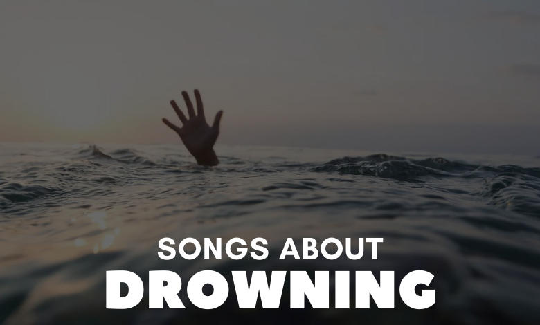 songs about drowning