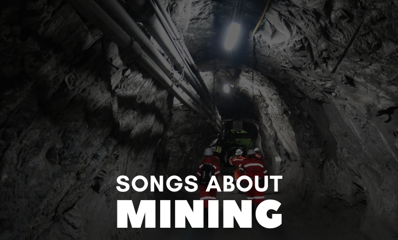 songs about mining