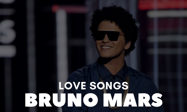 Bruno Mars Love Songs