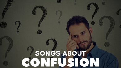 Songs About Confusion