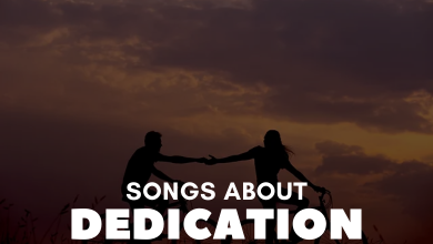 Songs About Dedication