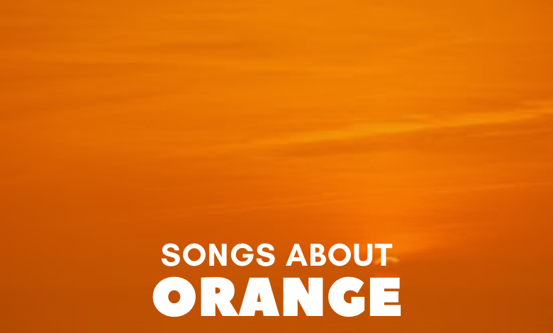 songs about orange