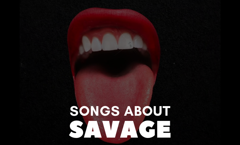 Songs About Savages