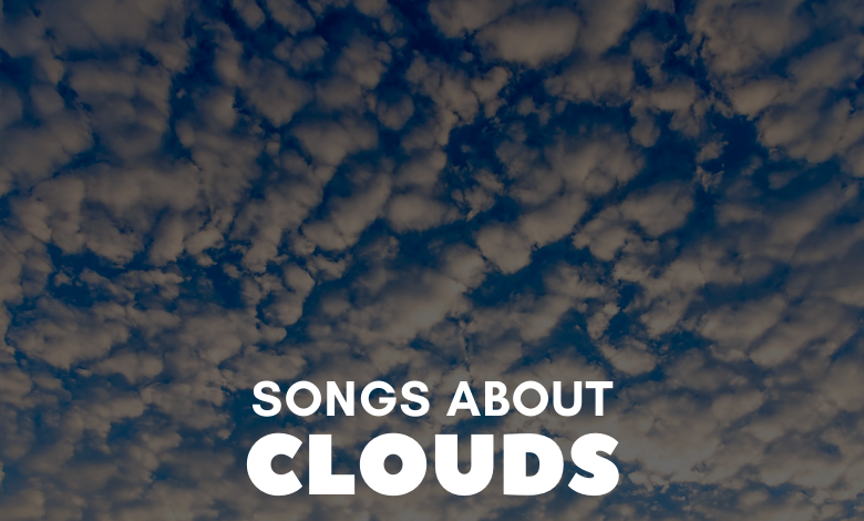 Songs About Clouds