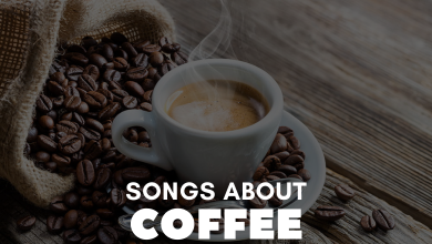 Songs About Coffee