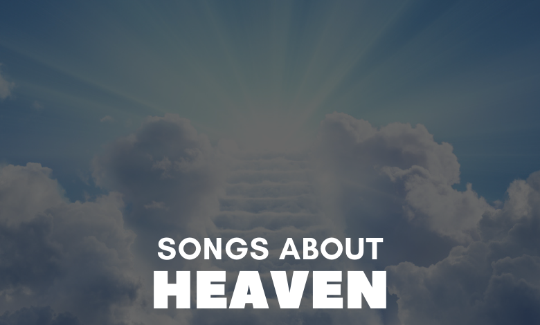 Songs About Heaven