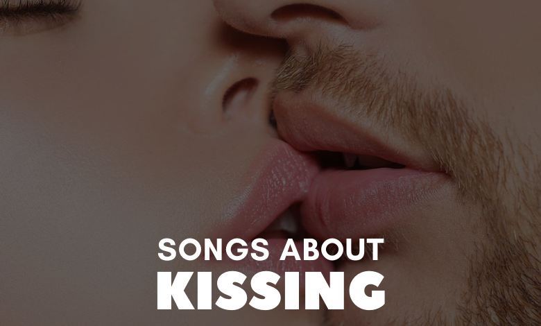 Songs About Kissing