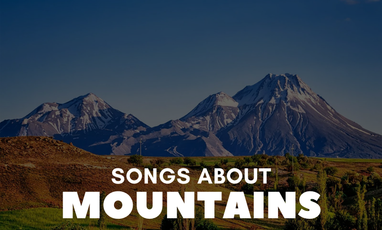 Songs About Mountains