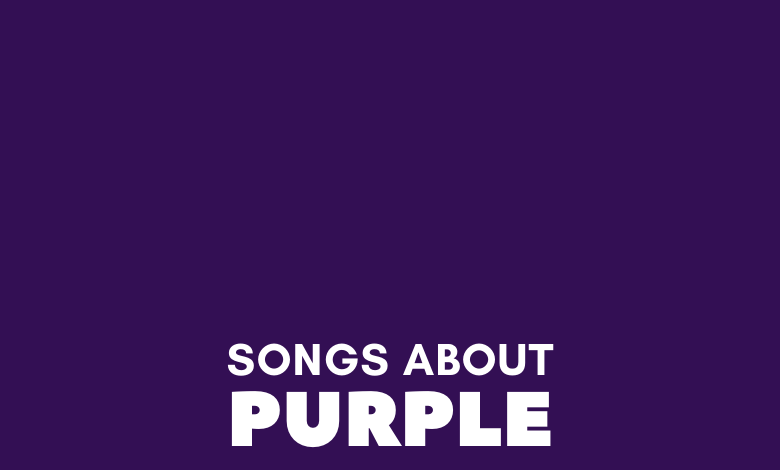 Songs About Purple