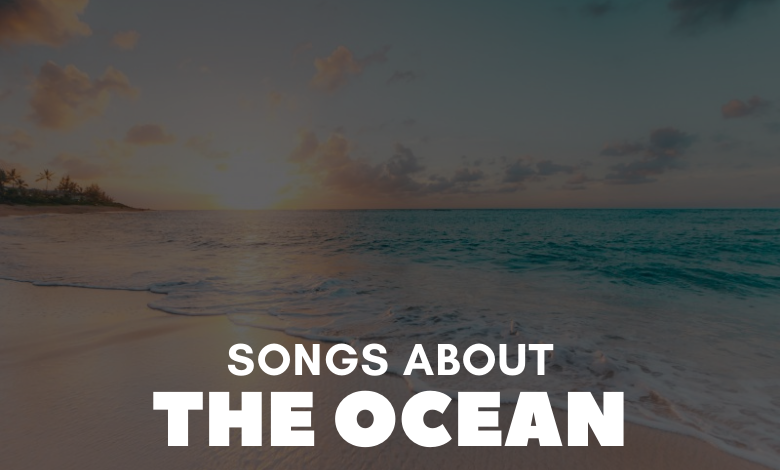 Songs About The Ocean