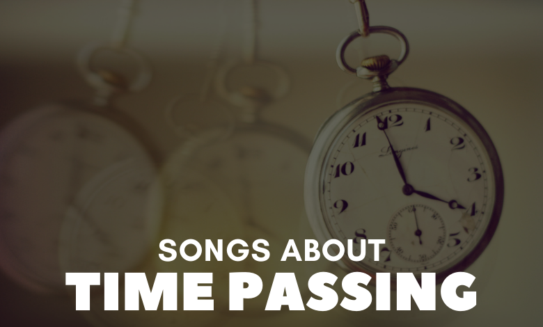 Songs About Time Passing