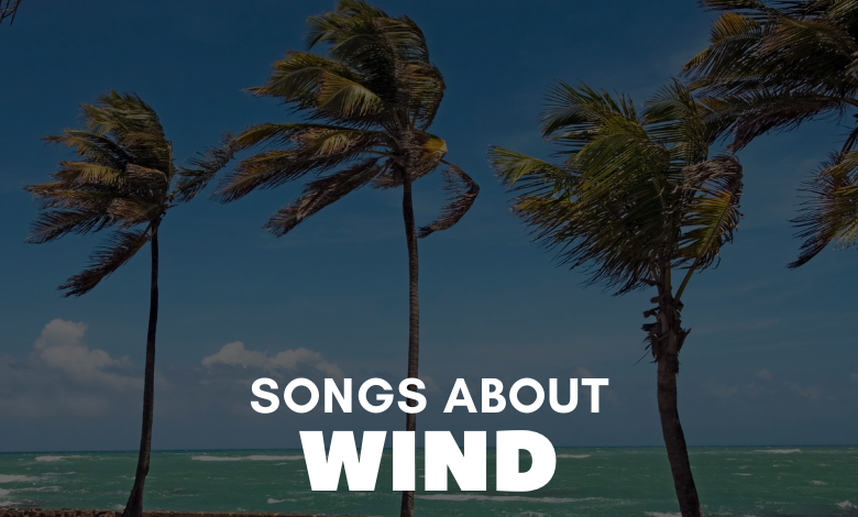 Songs About Wind