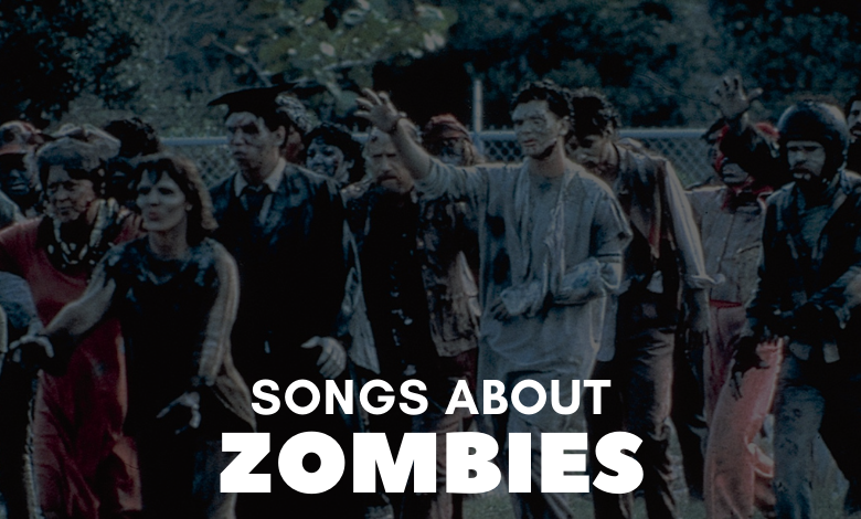 Songs About Zombies