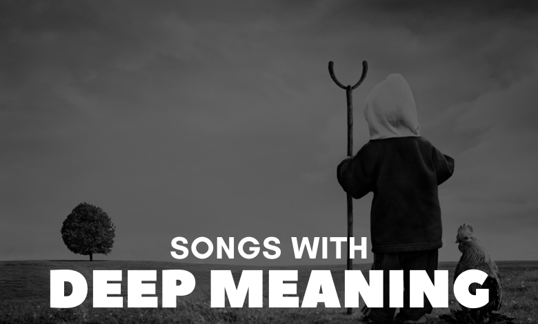 Songs With Deep Meaning