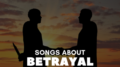 Songs About Betrayal