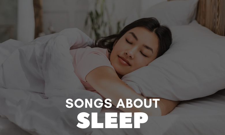 Songs About Sleep