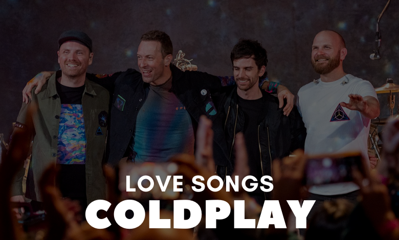 Coldplay Love Songs