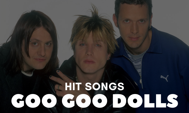 Goo Goo Dolls Hits
