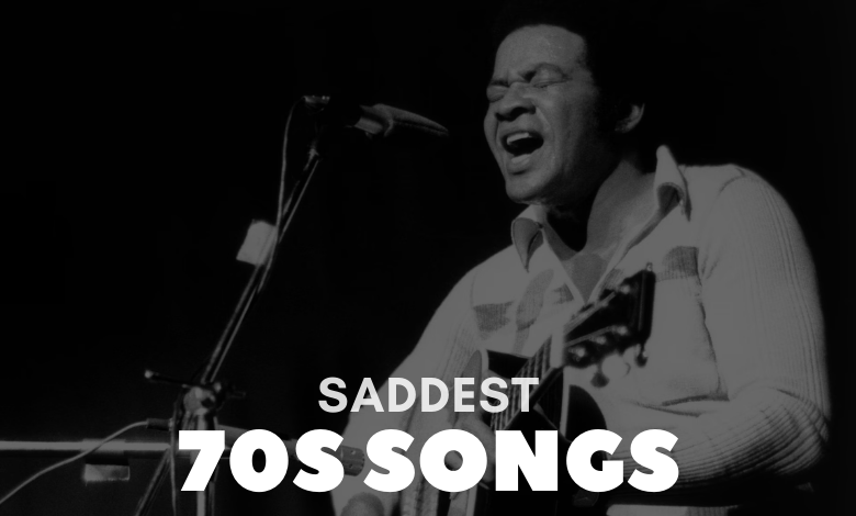 Saddest 70s Songs