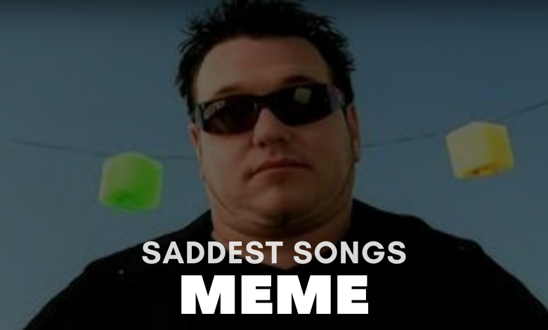 Saddest Meme Songs