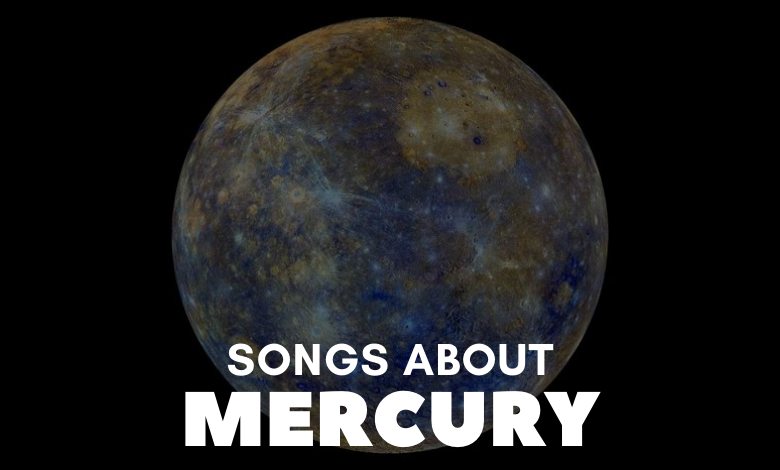 Songs About Mercury