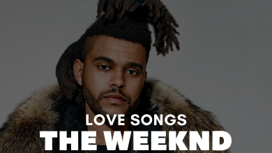 The Weeknd Love Songs