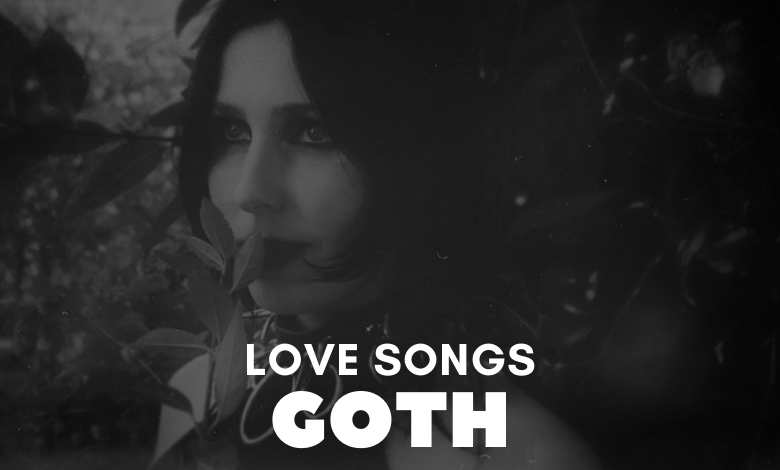 Goth Love Songs