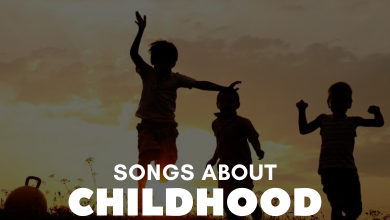 Songs About Childhood