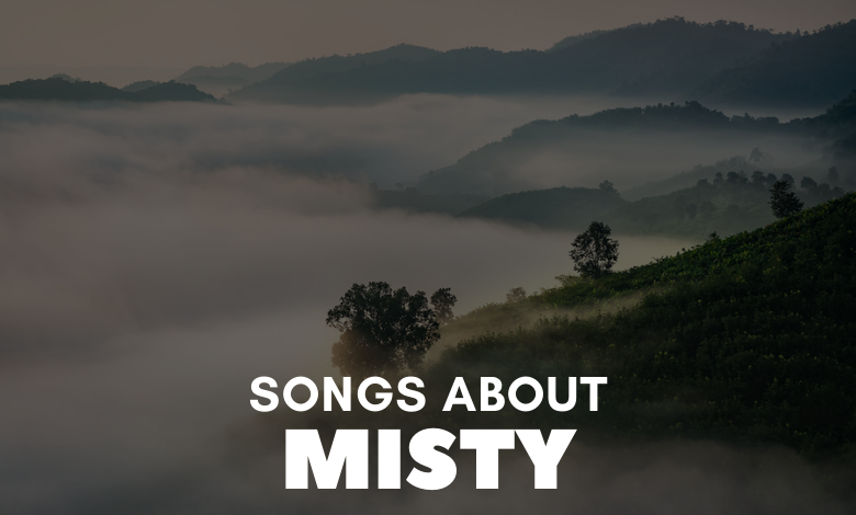 songs about misty