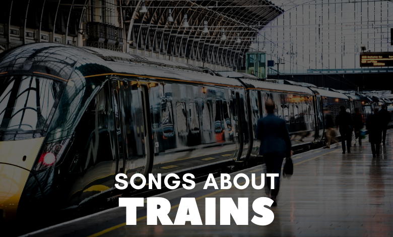 Songs About Trains