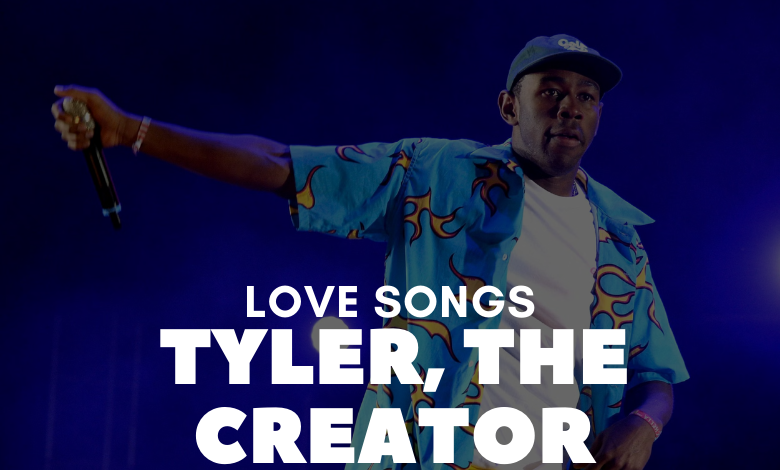 Tyler, The Creator Love Songs