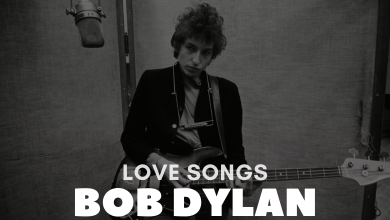 Bob Dylan Love Songs