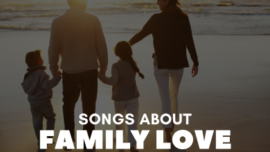 Songs About Family Love