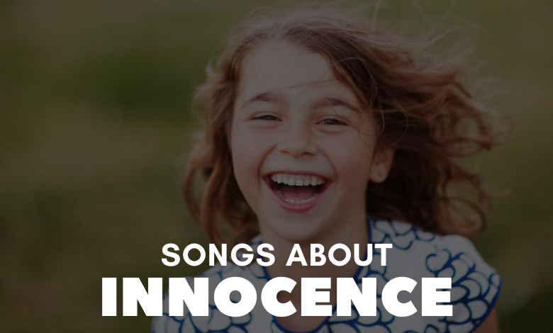 Songs About Innocence