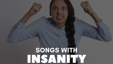 Songs About Insanity