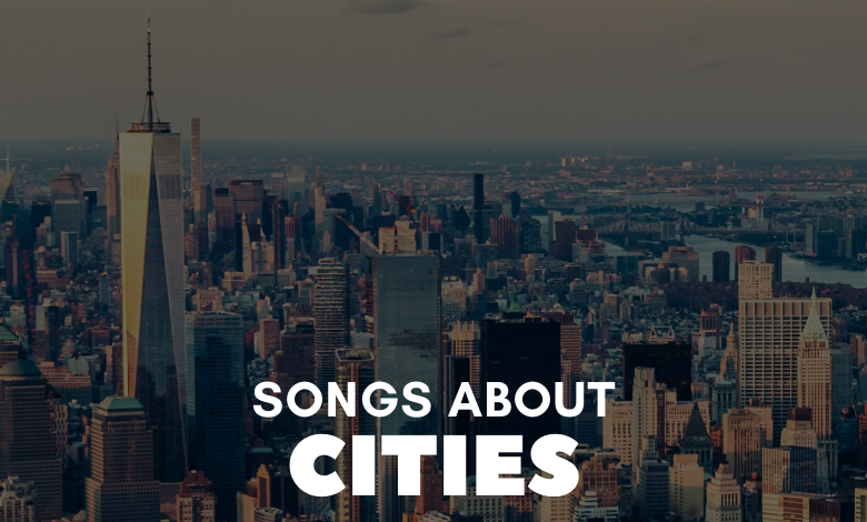 Songs With Cities In The Title