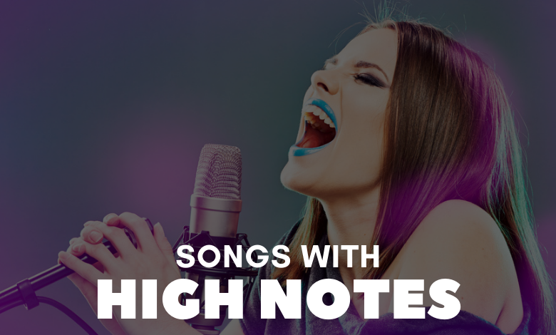 Songs With High Notes