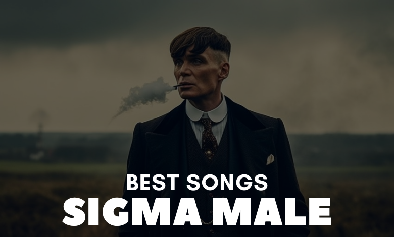 Sigma Male Songs
