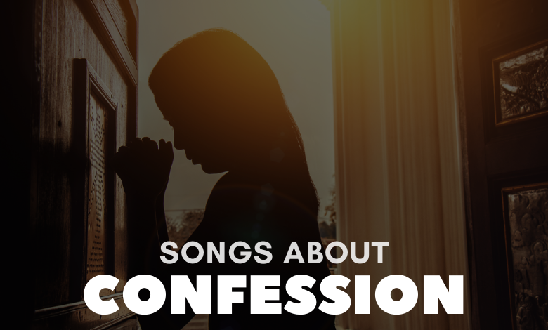 Songs About Confession