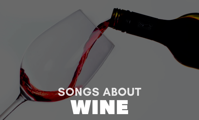songs about wine