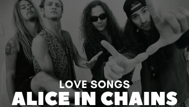 Alice in Chains Love Songs
