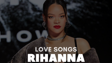 Rihanna Love Songs