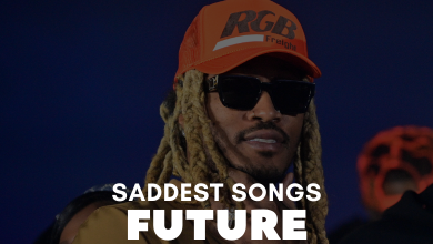 Saddest Future Songs