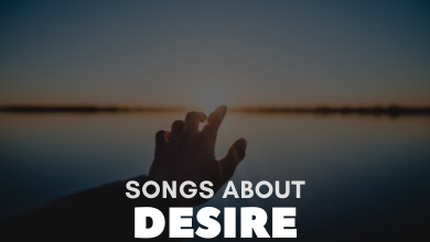 Songs About Desire